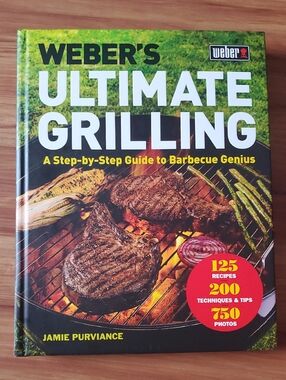 NEW Weber's Ultimate Grilling Cookbook. Step-By-Step Guide To Barbecue Genius